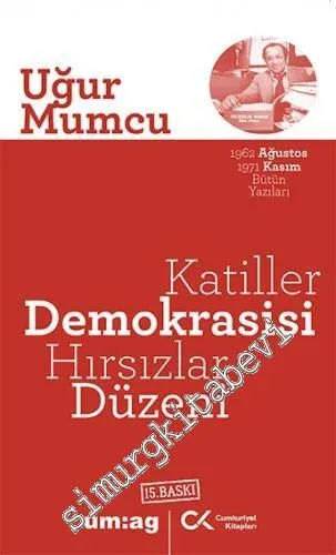 Katiller Demokrasisi Hırsızlar Düzeni - 1962 Ağustos 1971 Kasım Bütün Yazıları -
