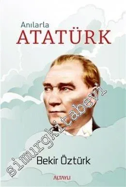 Anılarla Atatürk