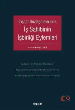 İnşaat Sözleşmelerinde İş Sahibinin İşbirliği Eylemleri