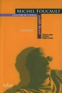 Michel Foucault; Güncelliğin Bir Ontolojisi