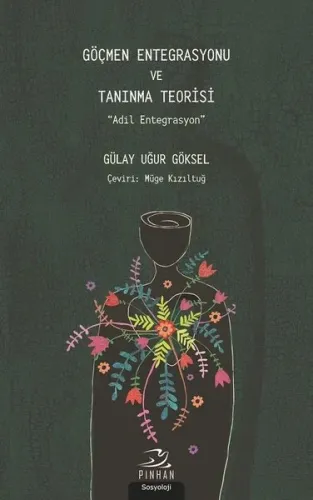 Göçmen Entegrasyonu ve Tanıma Teorisi; Adil Entegrasyon