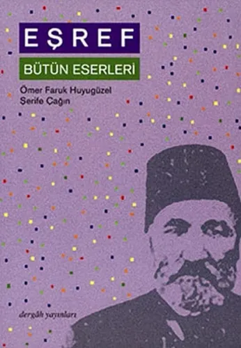 Eşref; Bütün Eserleri