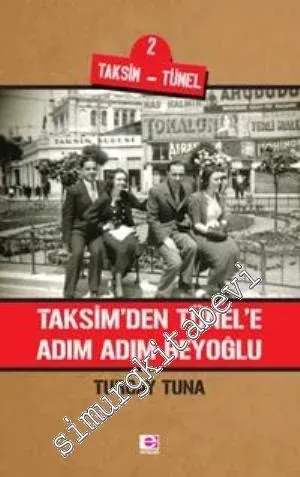 Taksim'den Tünele Adım Adım Beyoğlu -