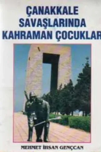 Çanakkale Savaşlarında Kahraman Çocuklar