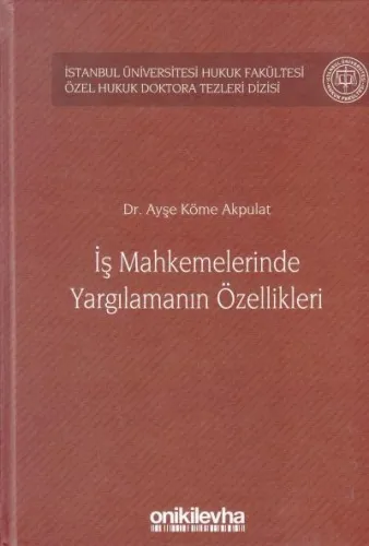 İş Mahkemelerinde Yargılamanın Özellikleri
