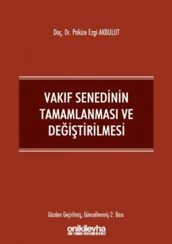 Vakıf Senedinin Tamamlanması ve Değiştirilmesi