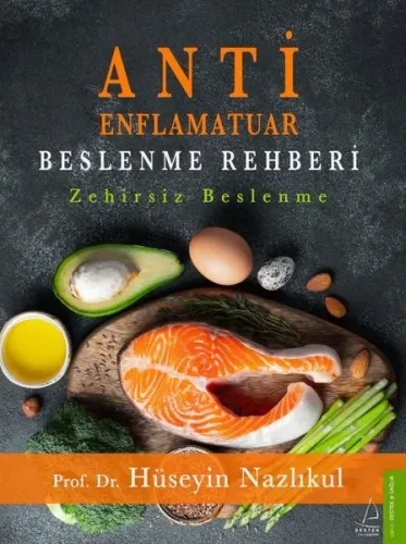 Antienflamatuar Beslenme Rehberi;Zehirsiz Beslenme