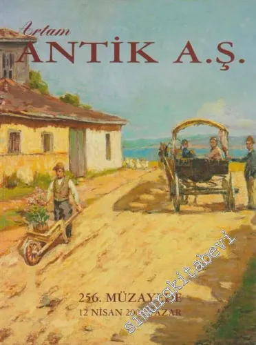 Antik AŞ 256.  Müzayede Kataloğu: Değerli Tablolar ve Antikalar (10 Nisan 2009) -