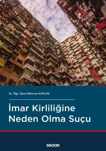 Seçkin İmar Kirliliğine Neden Olma Suçu