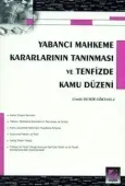Yabancı Mahkeme Kararlarının Tanınması ve Tenfizde Kamu Düzeni 1