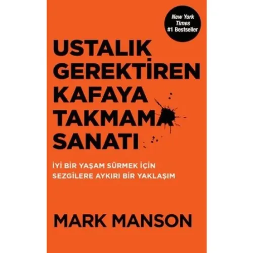 Ustalık Gerektiren Kafaya Takmama Sanatı - Mark Manson