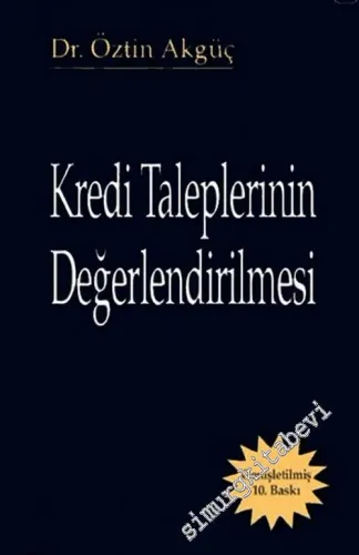 Kredi Taleplerinin Değerlendirilmesi -        2007