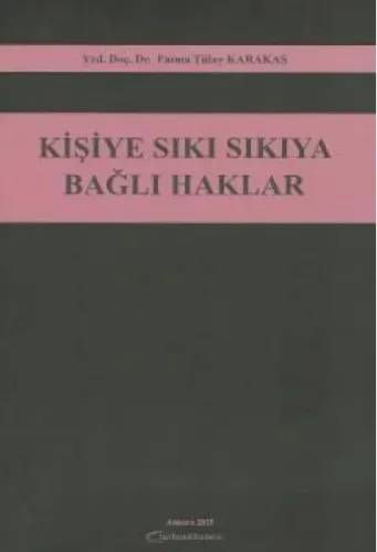 Turhan Kişiye Sıkı Sıkıya Bağlı Haklar