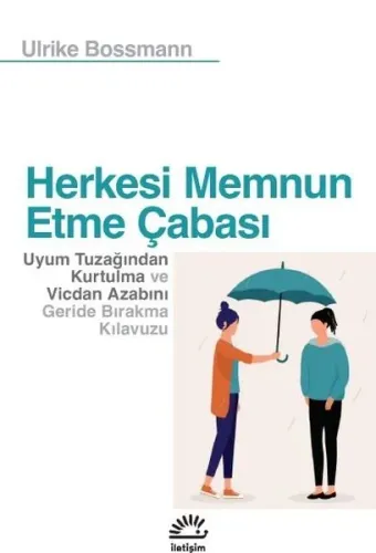Herkesi Memnun Etme Çabası