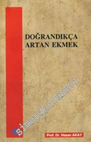 Doğrandıkça Artan Ekmek -