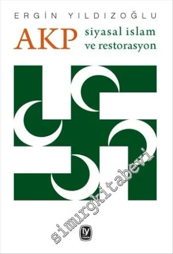 AKP, Siyasal İslam ve Restorasyon - 2015