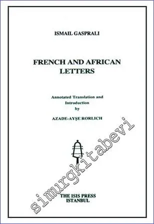 French and African Letters : Annotated Translation and introduction by Azade-Ayşe Rorlich -         2008