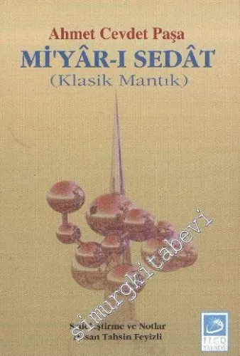 Miyar-ı Sedat: Klasik Mantık -        1998