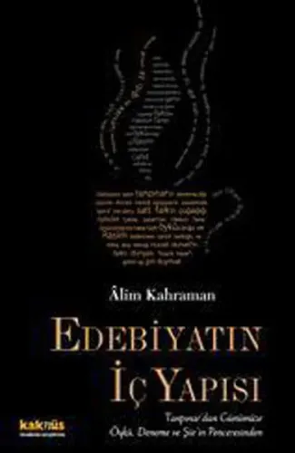 Edebiyatın İç Yapısı; Tanpınar´dan Günümüze Öykü, Deneme ve Şiir´in Penceresinden