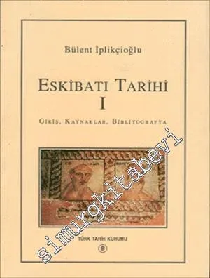 Eskibatı Tarihi 1: Giriş Kaynaklar Bibliyografya -        1997