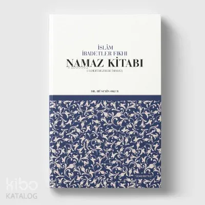 İslam İbadetler Fıkhı Namaz Kitabı