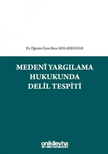 Medeni Yargılama Hukukunda Delil Tespiti