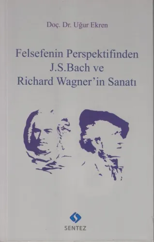Felsefenin Perspektifinden J. S. Bach ve Richard Wagner'in Sanatı