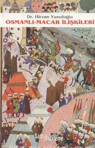 Osmanlı - Macar İlişkileri (Başlangıçtan Ankara Savaşı'na Kadar) -        1995