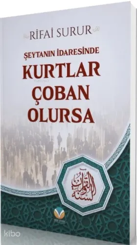 Şeytanın İdaresinde Kurtlar Çoban Olursa