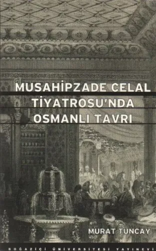 Musahipzade Celal Tiyatrosu'nda Osmanlı Tavrı
