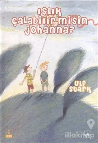 Islık Çalabilir misin Johanna? (Ciltli)