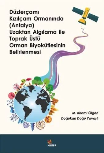 Düzlerçamı Kızılçam Ormanında (Antalya) Uzaktan Algılama ile Toprak Üstü; Düzlerçamı Kızılçam Ormanında (Antalya) Uzaktan Algılama ile Toprak Üstü