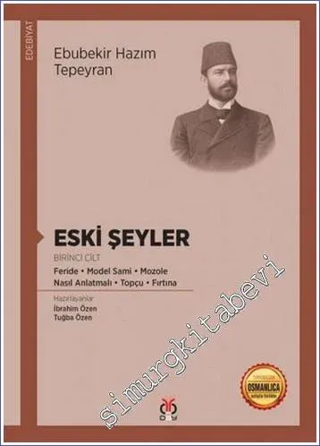 Eski Şeyler Cilt 1 : Feride - Model Sami - Mozole - Nasıl Anlatmalı - Topçu - Fırtına -