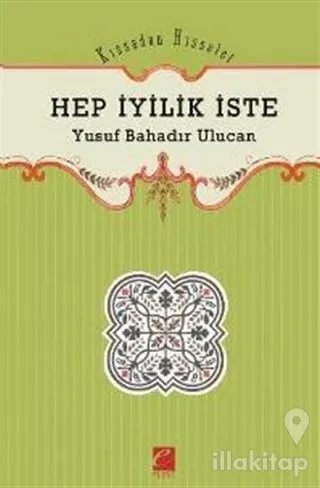 Hep İyilik İste