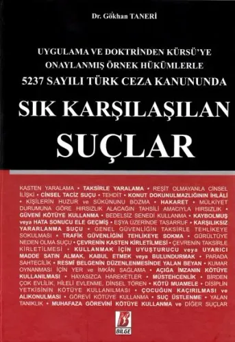 5237 Sayılı Türk Ceza Kanununda Sık Karşılaşılan Suçlar