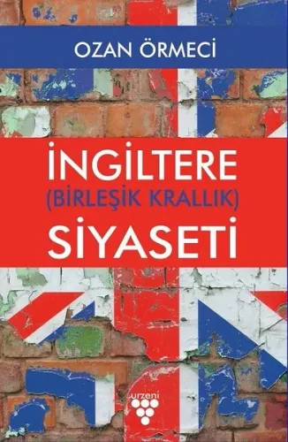 İngiltere (Birleşik Krallık) Siyaseti Ozan Örmeci