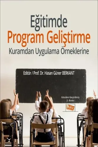 Eğitimde Program Geliştirme; Kuramdan Uygulama Örneklerine