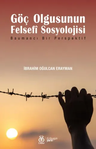 Göç Olgusunun Felsefî Sosyolojisi
