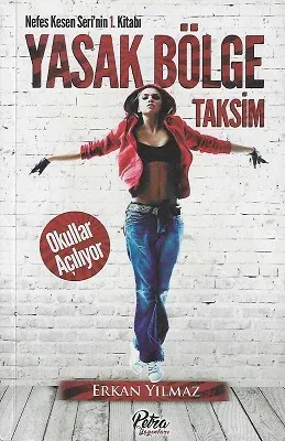 Yasak Bölge Taksim Okullar Açılıyor (Nefes Kesen Serinin 1. Kitabı)