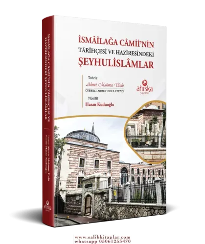 İsmailağa Camiinin Tarihçesi ve Haziresindeki Şeyhulislamlar Orta boy