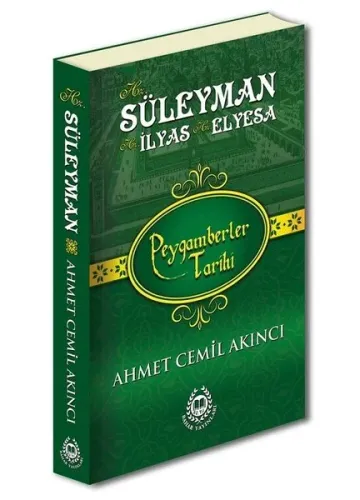 Hz. Süleyman, Hz. İlyas & Hz. Elyesa; Peygamberler Tarihi