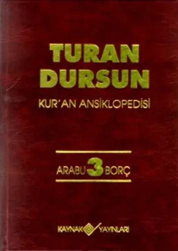 Kur'an Ansiklopedisi Cilt: 3 (Ciltli); Arabu - Borç