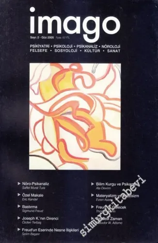 İmago - Psikanaliz, Psikiyatri, Psikoloji, Nöroloji, Felsefe, Sosyoloji, Kültür, Sanat - Sayı: 2      Güz 2005