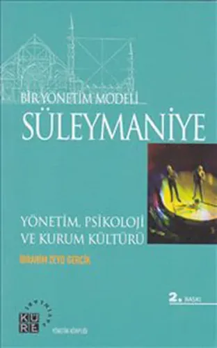 Bir Yönetim Modeli: Süleymaniye; Yönetim, Psikoloji ve Kurum Kültürü