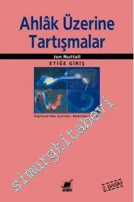 Ahlak Üzerine Tartışmalar : Etiğe Giriş -         2020