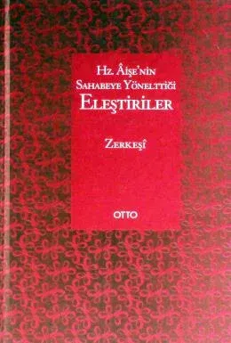 Hz. Aişe'nin Sahabeye Yönelttiği Eleştiriler (Ciltli)