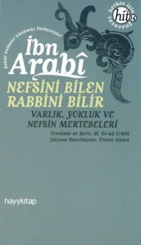 Nefsini Bilen Rabbini Bilir; Varlık, Yokluk ve Nefsin Mertebeleri