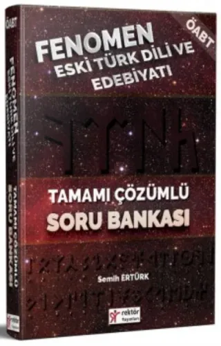 Rektör ÖABT Fenomen Eski Türk Dili ve Edebiyatı Tamamı Çözümlü Soru Bankası