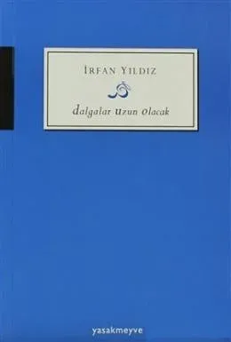 Dalgalar Uzun Olacak