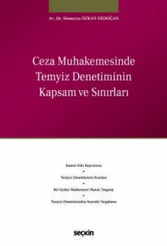 Ceza Muhakemesinde Temyiz Denetiminin Kapsam ve Sınırları